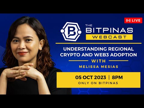 Regional Crypto and Web3 Adoption With Melissa Mesias | BitPinas Webcast 26