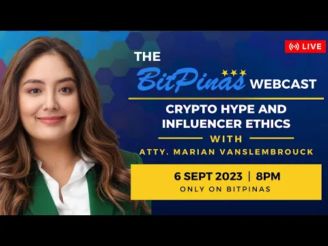 Crypto Hype and Influencer Ethics with Atty. Marian Vanslembrouck | BitPinas Webcast 22