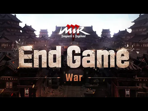 [MIR M: Vanguard and Vagabond] End Game - War