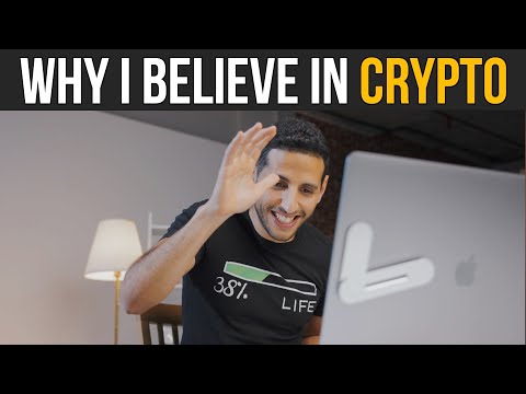Why I Believe In Crypto