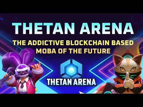 THETAN ARENA - THE ADDICTIVE MOBA BLOCKCHAIN GAME OF THE FUTURE 😎