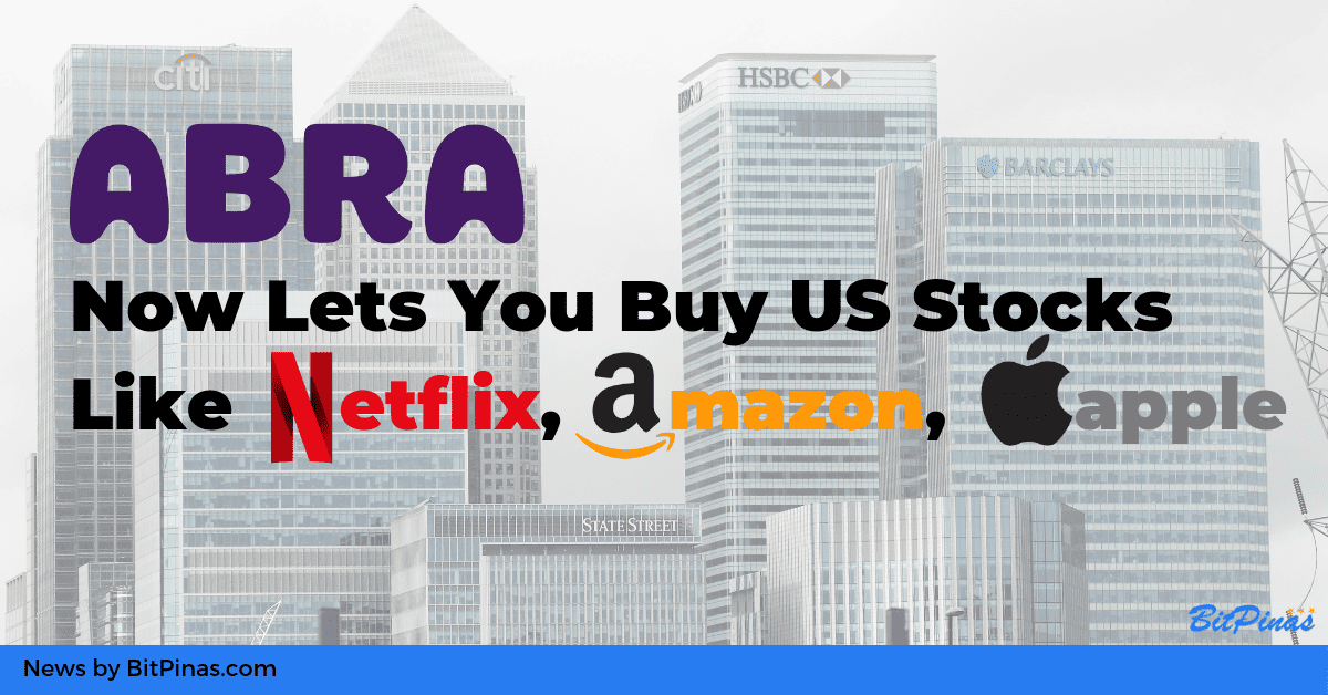 Photo for the Article - Abra Now Lets You Buy US Stocks Like Netflix, Apple, Amazon, Etc