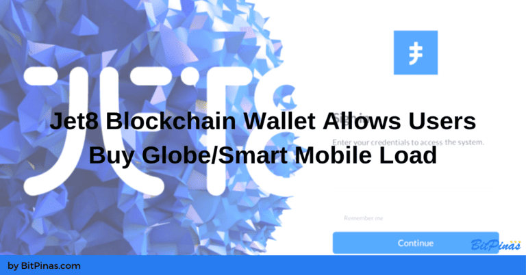 You Can Use Jet8 Blockchain Wallet to Buy Globe, Smart Mobile Load