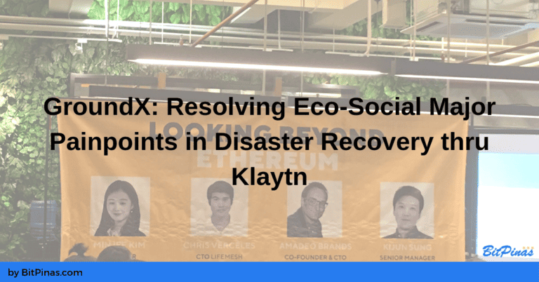 GroundX: Resolving Eco-Social Major Painpoints in Disaster Recovery thru Klaytn