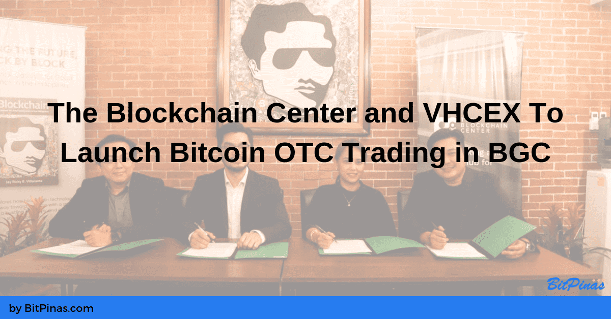Photo for the Article - The Blockchain Center Partners with BSP-licensed VHCEx for Bitcoin OTC Trading