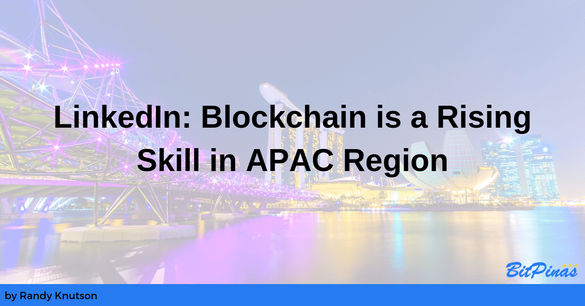Photo for the Article - LinkedIn Study Shows Blockchain as a Rising Skill in APAC Region