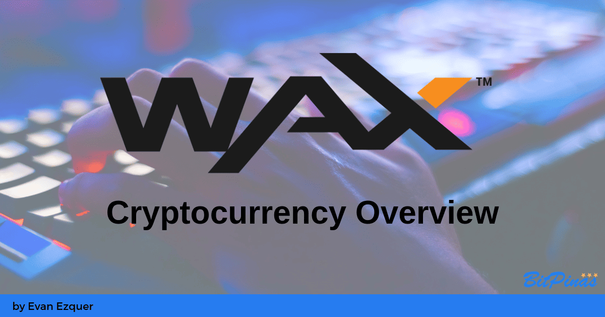 Photo for the Article - WAX Cryptocurrency Overview | Buy WAX Token Philippines