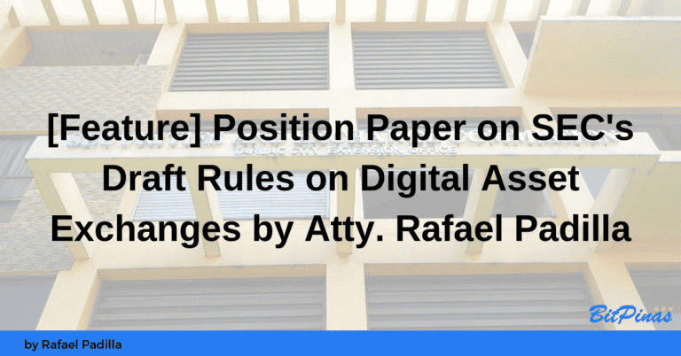 Position Paper on SEC’s Draft Rules on Digital Asset Exchanges by Atty. Rafael Padilla