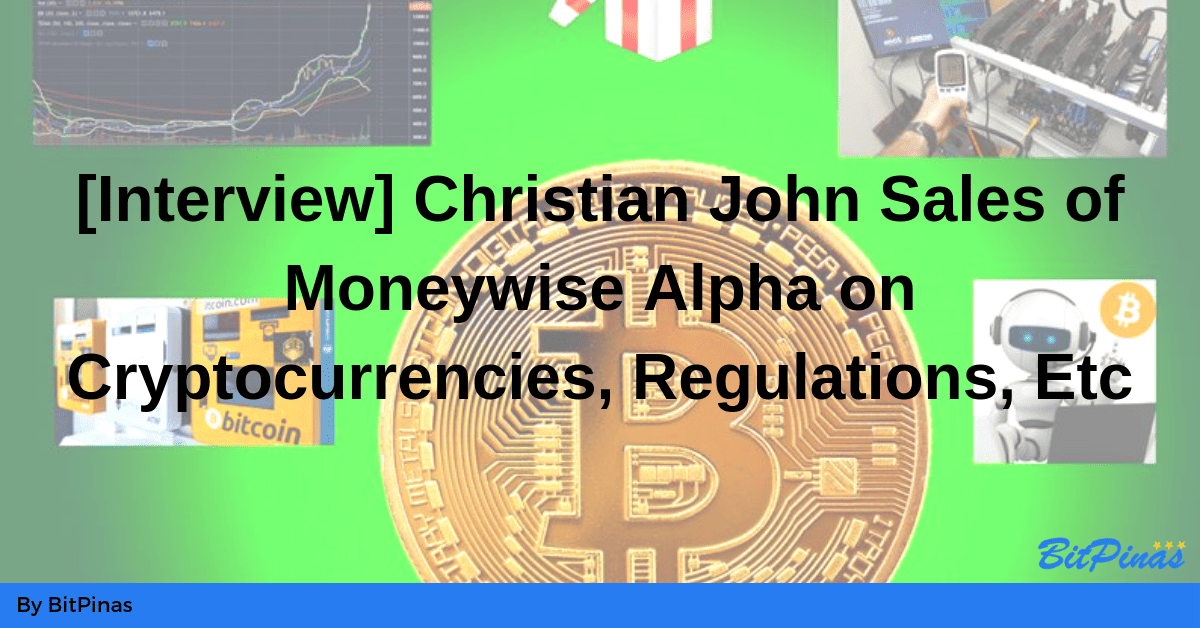 Photo for the Article - Christian John Sales of Moneywise Alpha on Cryptocurrencies, Regulations, Etc