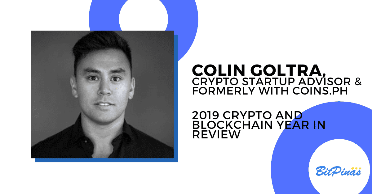 Photo for the Article - Colin Goltra, Crypto Startup Advisor & Formerly with Coins.ph [PH 2019 Crypto & Blockchain Year in Review]