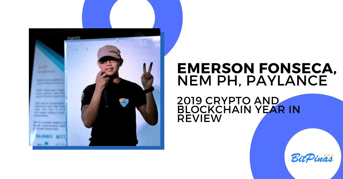 Photo for the Article - Emerson Fonseca, Paylance and NEM PH, [PH 2019 Crypto & Blockchain Year in Review]