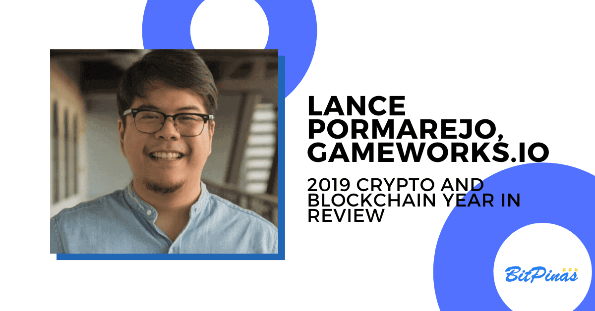 Photo for the Article - Lance Pormarejo, Gameworks.io [PH 2019 Crypto & Blockchain Year in Review]