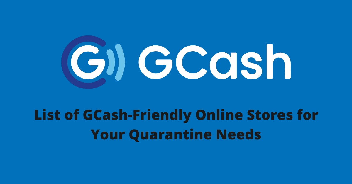 Photo for the Article - List of GCash-Friendly Online Stores for Your Quarantine Needs