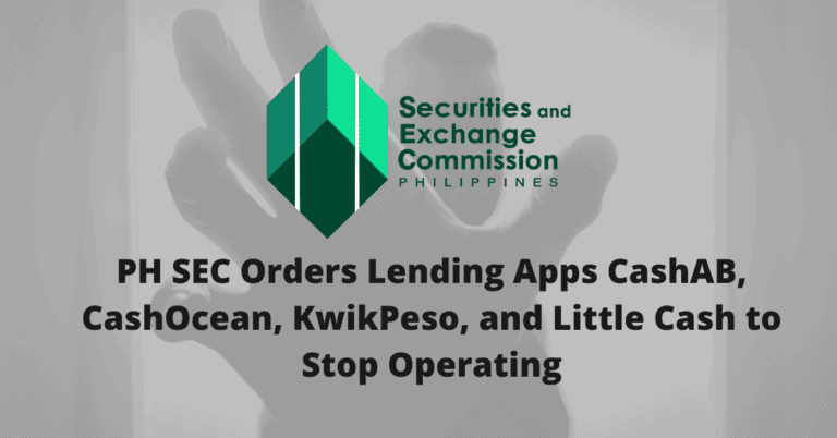 PH SEC Orders Lending Apps CashAB, CashOcean, KwikPeso, and Little Cash to Stop Operating