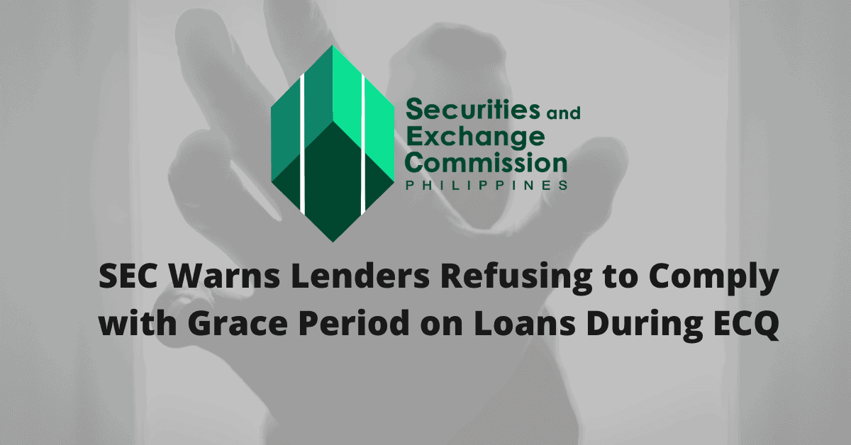 Photo for the Article - SEC Warns Lenders Refusing to Comply with Grace Period on Loans During ECQ