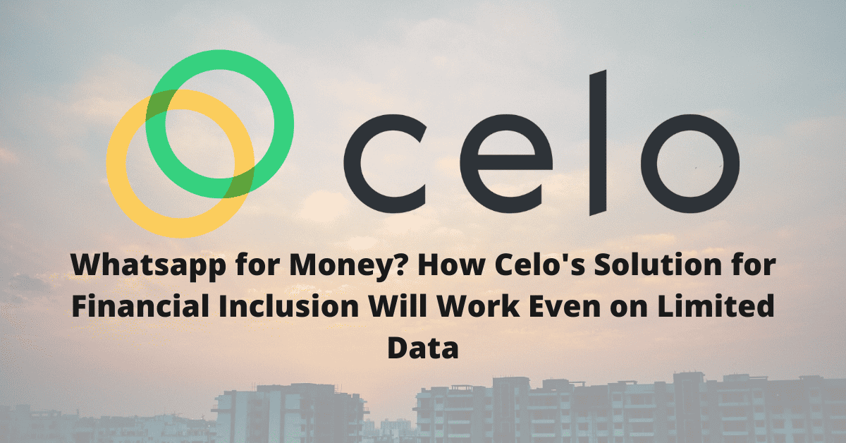 Photo for the Article - Whatsapp for Money? Celo's Solution for Financial Inclusion Will Work Even on Limited Data