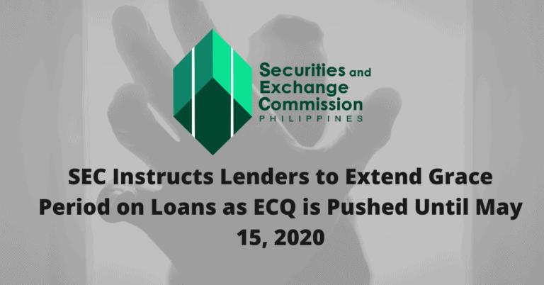 SEC Instructs Lenders to Extend Grace Period on Loans as ECQ is Pushed Until May 15, 2020