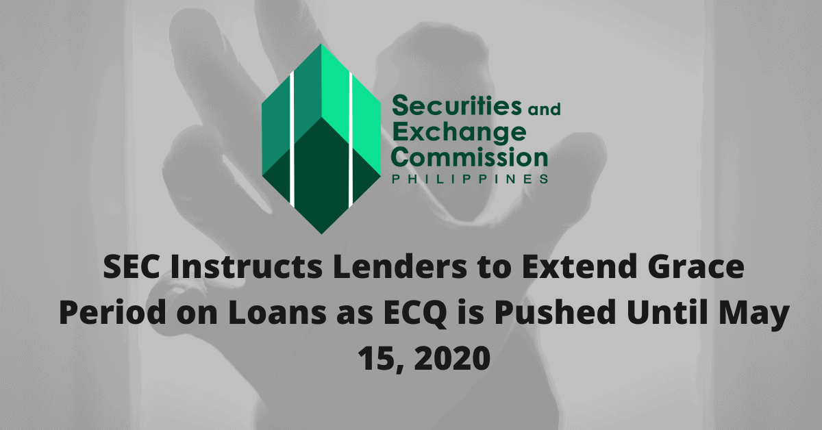 Photo for the Article - SEC Instructs Lenders to Extend Grace Period on Loans as ECQ is Pushed Until May 15, 2020