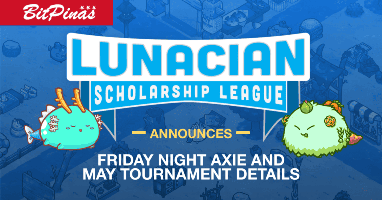 Lunacian Scholarship League Announces Friday Night Axie and May Tournament Details