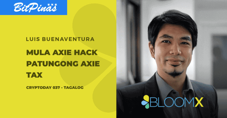 Cryptoday 037: Mula Axie Hack Patungong Axie Tax (Tagalog)