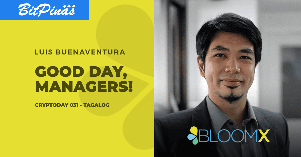 Photo for the Article - Cryptoday 031: Good Day, Managers (Tagalog)