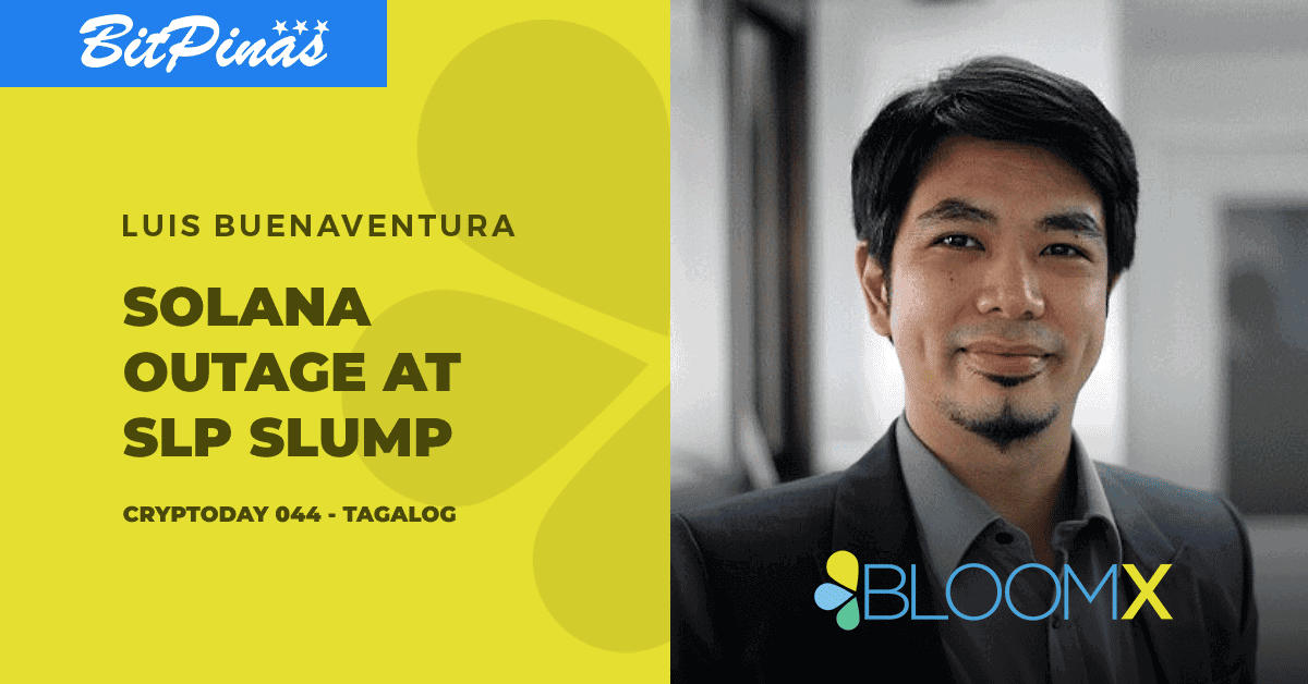 Photo for the Article - Cryptoday 044: Solana Outage at SLP Slump (Tagalog)