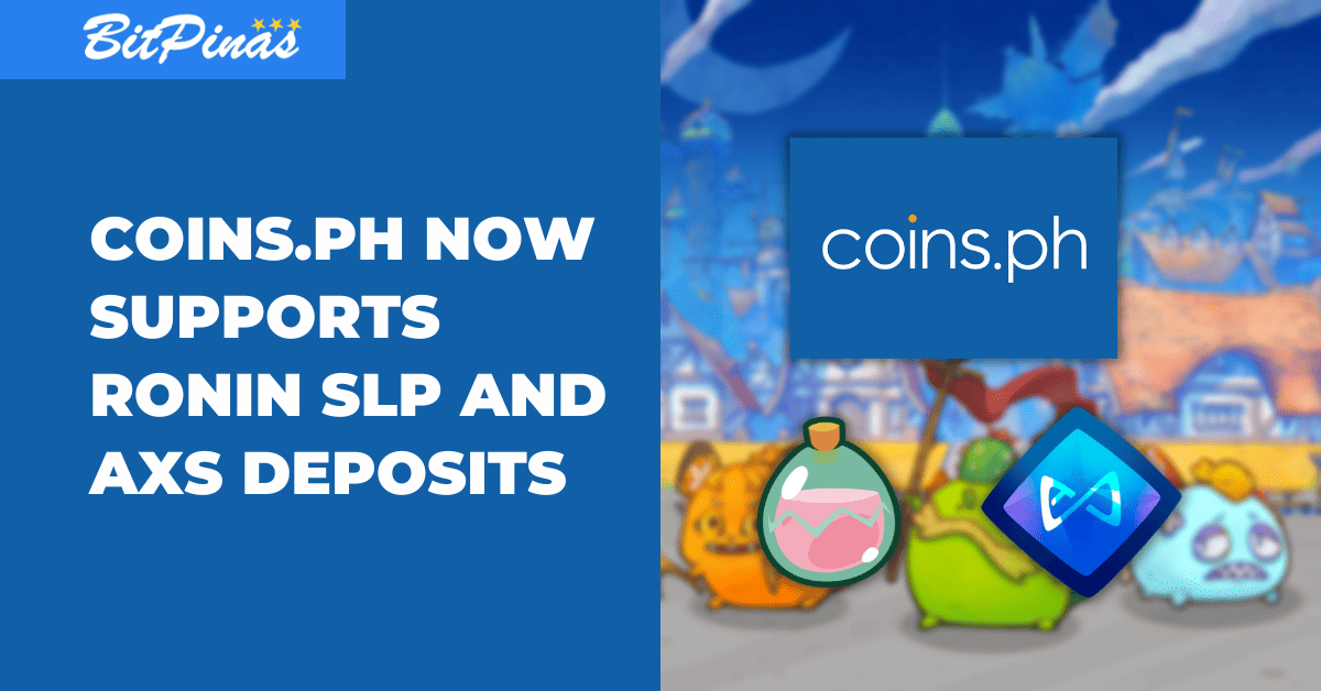 Photo for the Article - Coins.ph Now Supports Ronin SLP and AXS Deposits