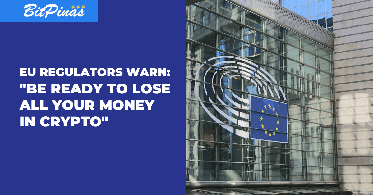 Photo for the Article - EU Regulators: Be Ready to Lose All Your Money in Crypto