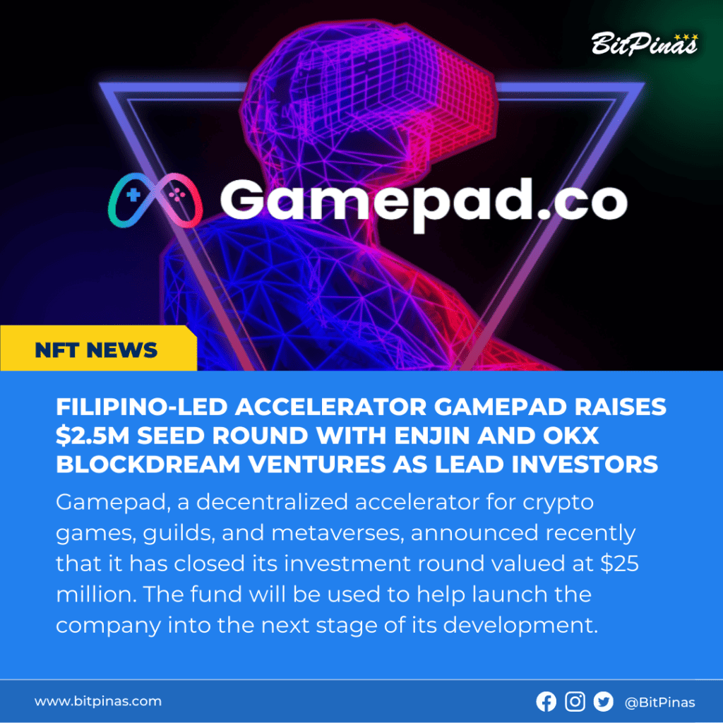 Photo for the Article - Filipino-led Accelerator Gamepad Raises $2.5m Seed Round with Enjin and OKX Blockdream Ventures as Lead Investors