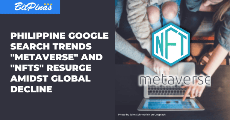 Philippine Google Search Trends “Metaverse” and “NFTs” Resurge Amidst Global Decline