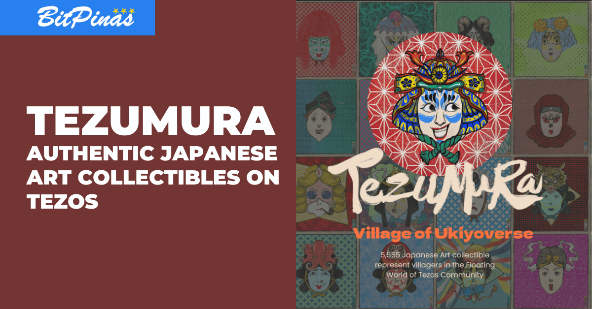 Photo for the Article - Tezumura: Introducing Authentic Japanese Art Collectibles on Tezos NFT (English and Tagalog)