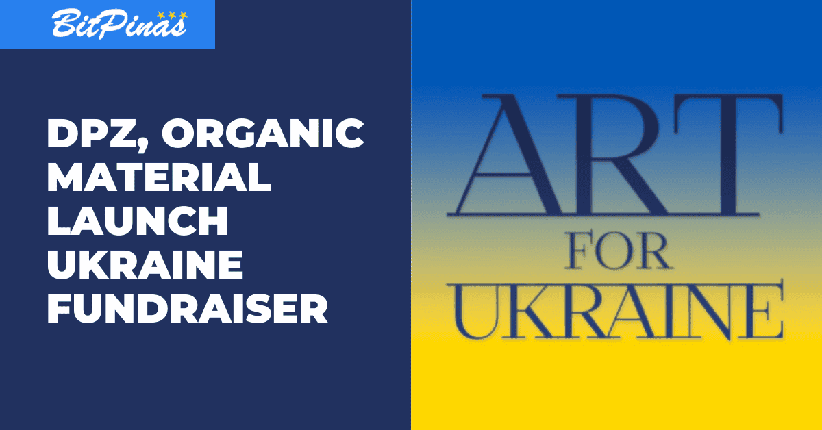 Photo for the Article - DPZ, Organic Material Launch "Art For Ukraine" Collection Fundraiser