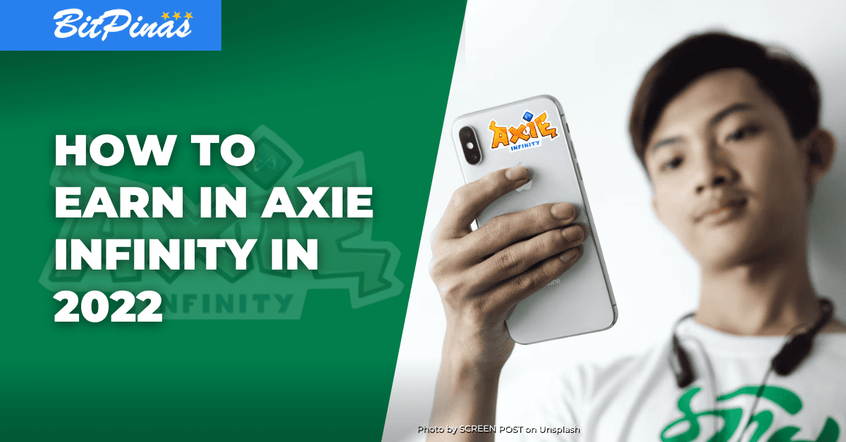 Photo for the Article - How to Play to Earn in Axie Infinity in 2022