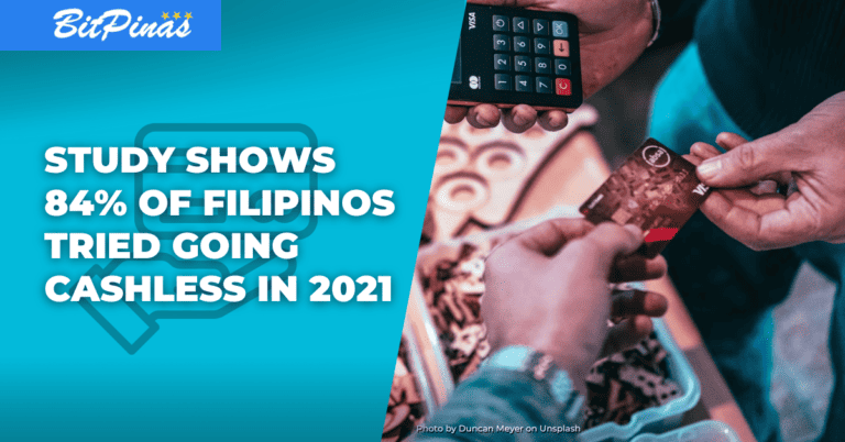 Study Shows 84% of Filipinos Tried Going Cashless in 2021