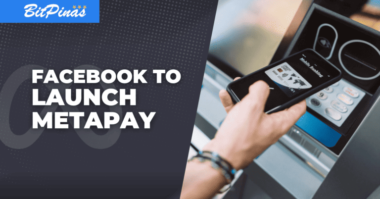Facebook to Launch Meta Pay, a Metaverse Wallet
