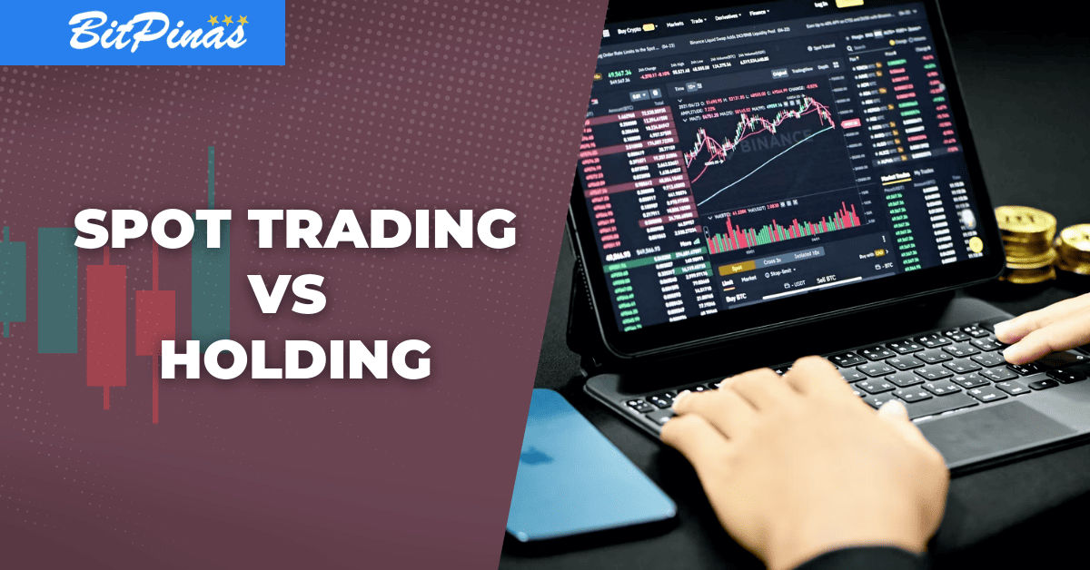 Photo for the Article - Spot Trading vs Holding: What's the Difference?