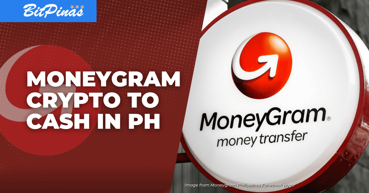 moneygram crypto to cash philippines