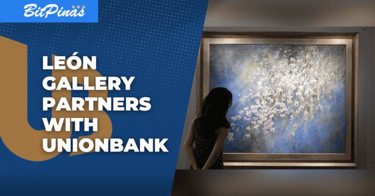 León Gallery taps UnionBank to Talk on Convergence of Traditional and NFT Art