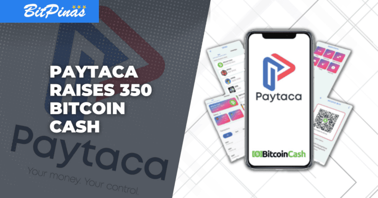 Fintech Firm Paytaca Raises 350 BCH Fund, Announces Plans for the Next 6 Months