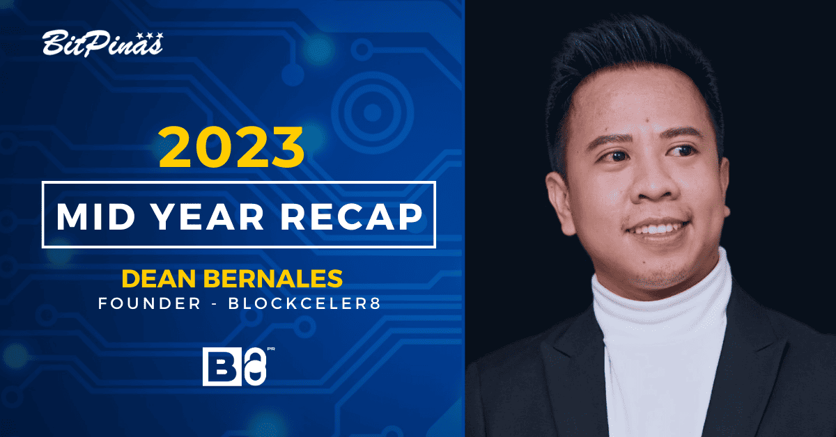 Mid Year Recap Dean Bernales Blockceler8