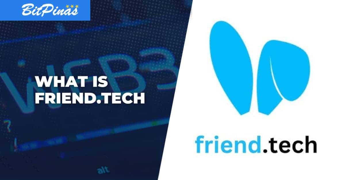What is Friend Tech - Crypto Social Networking App Guide for Pinoys (1)
