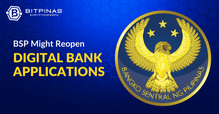 BSP: Digital Bank License Applications May Reopen “Soon”