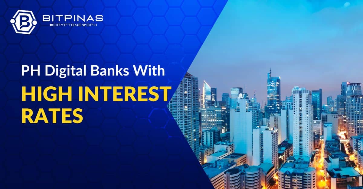 March 2024 [List] PH Digital Banks with High Interest Rates