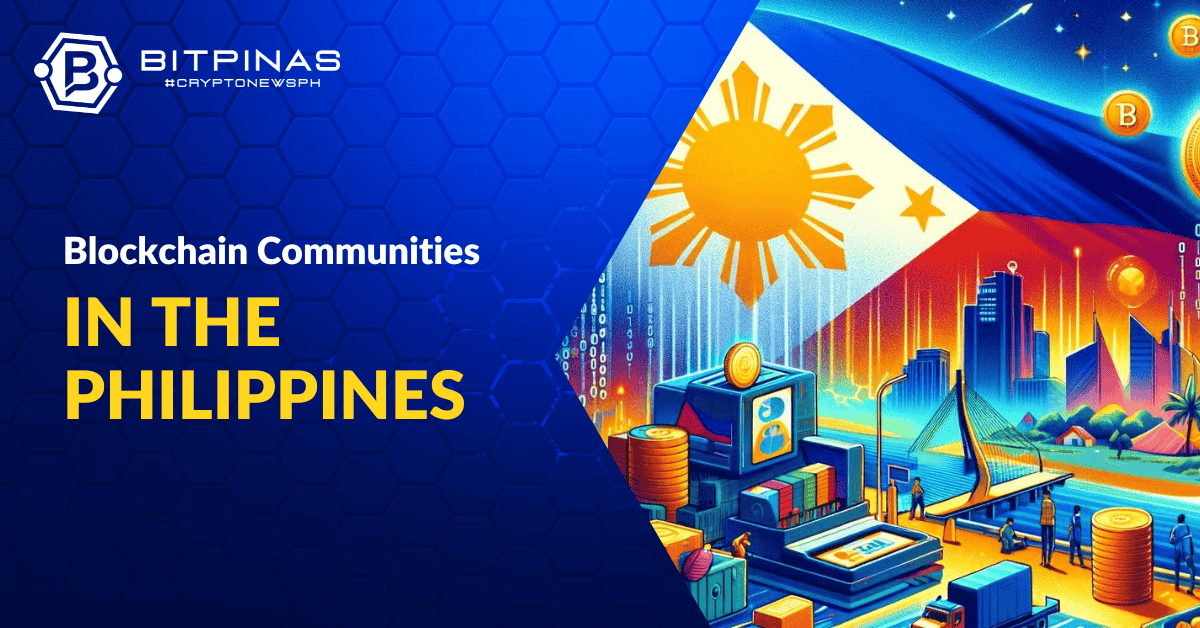 Key Local Blockchain Communities Pushing For Adoption in the Philippines