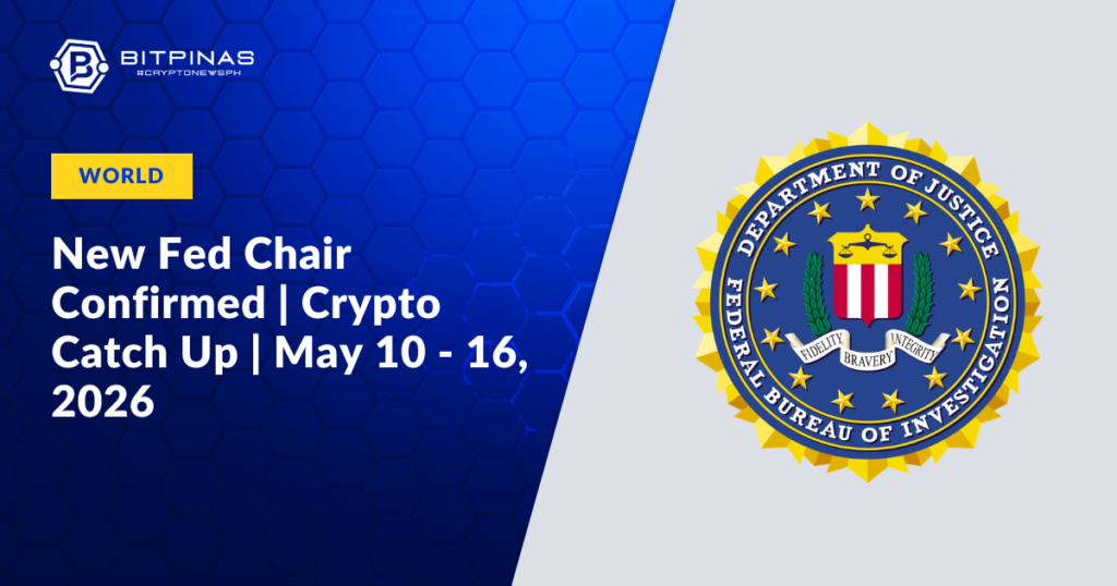 Photo for the Article - New Fed Chair Confirmed | Crypto Catch Up | May 10 - 16, 2026