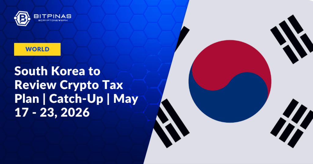 Photo for the Article - South Korea to Review Crypto Tax Plan | Catch-Up | May 17 - 23, 2026