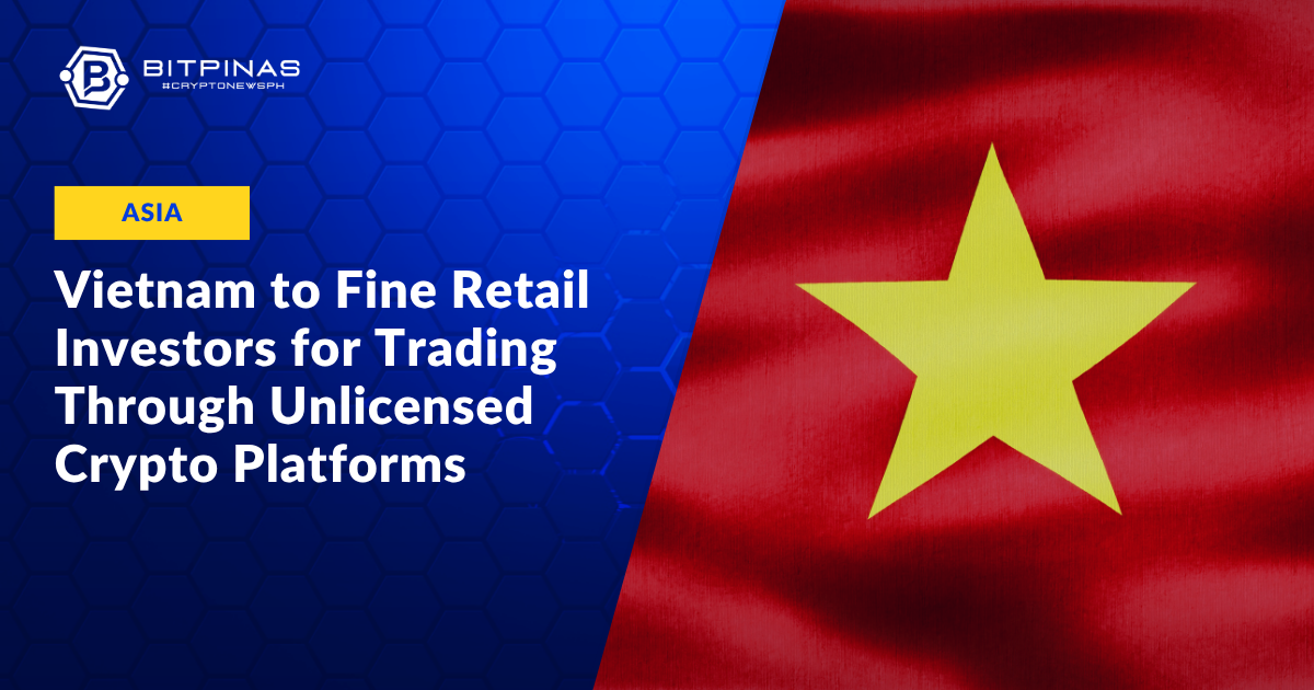 Vietnam to Fine Retail Investors for Trading Through Unlicensed Crypto Platforms