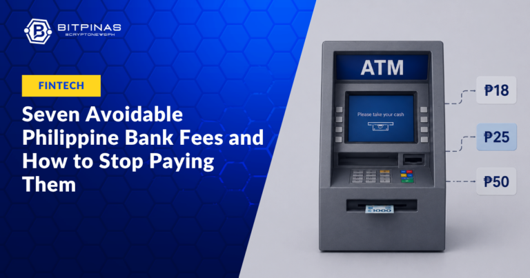 Seven Avoidable Philippine Bank Fees and How to Stop Paying Them