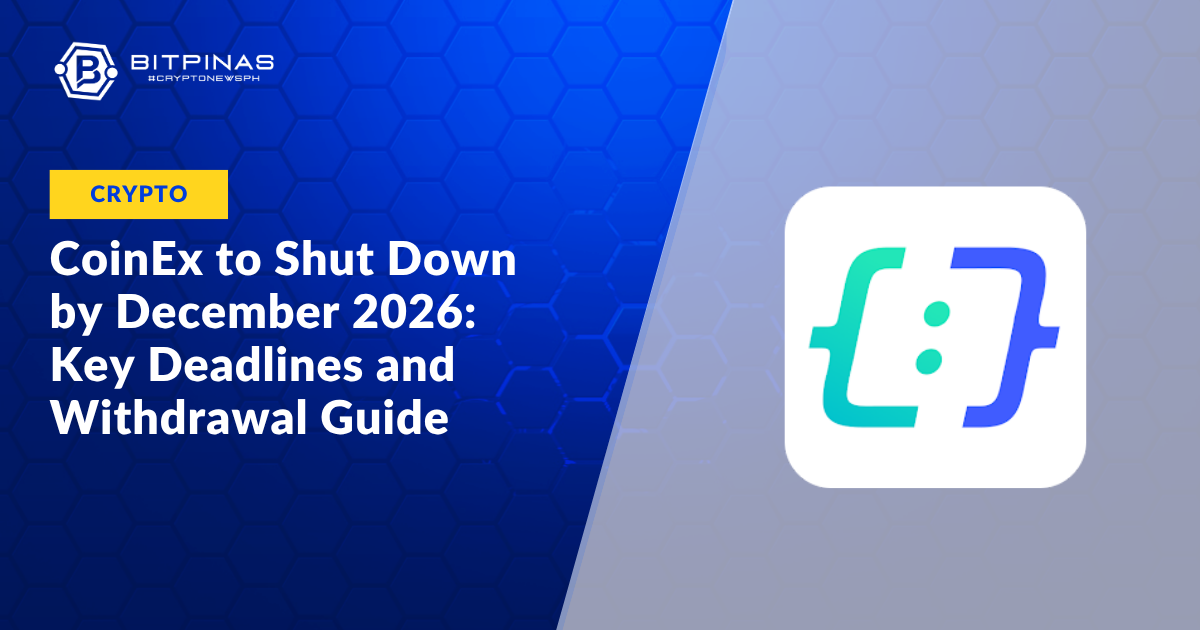 CoinEx to Shut Down by December 2026: Key Deadlines and Withdrawal Guide - BitPinas