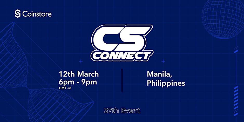 37th CS Connect Manila, Philippines | Coinstore
